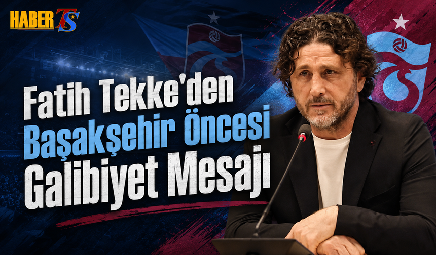 Fatih Tekke’den Başakşehir Öncesi Galibiyet Mesajı
