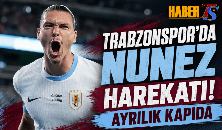 Trabzonspor'da Nunez Harekatı! Ayrılık Kapıda