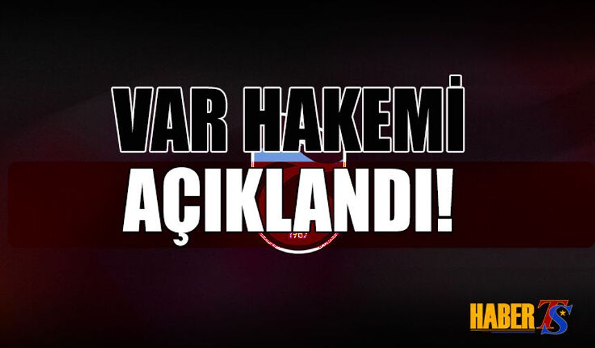 Amedspor - Trabzonspor Maçının VAR Hakemi Belli Oldu!