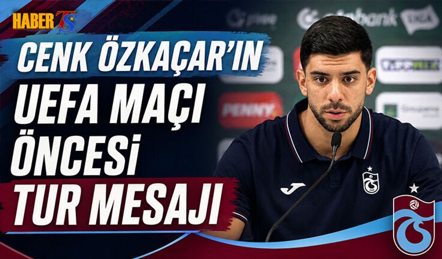 Cenk Özkaçar’dan Ferencváros Maçı Öncesi Tur Mesajı