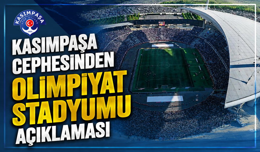 Kasımpaşa Cephesinden Olimpiyat Stadyumu Açıklaması
