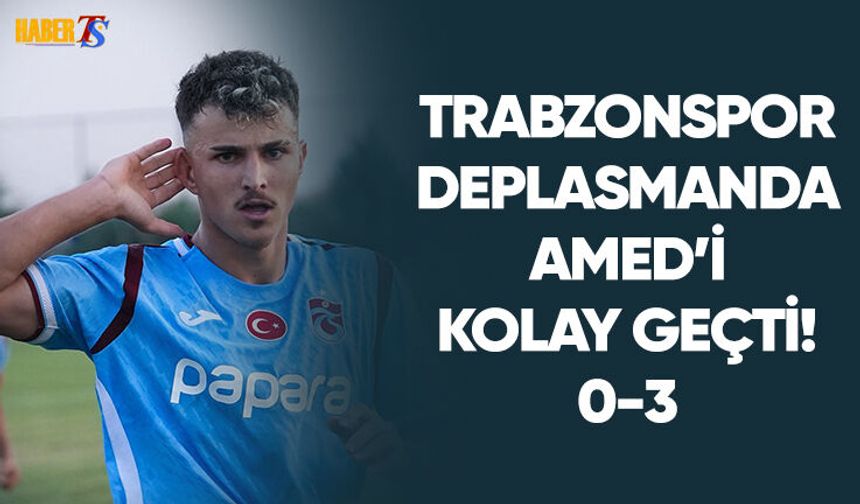 Trabzonsporlu Gençler Amed'i Kolay Geçti!