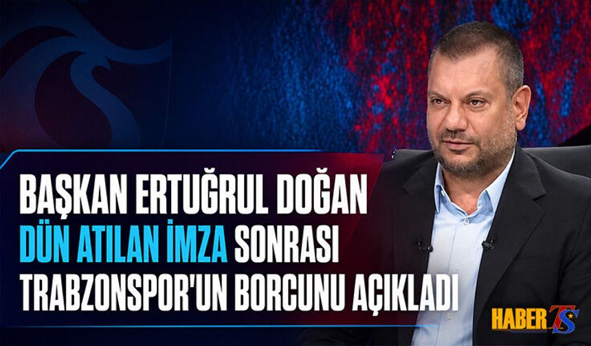 Ertuğrul Doğan'dan Borç Ve Transfer Açıklaması