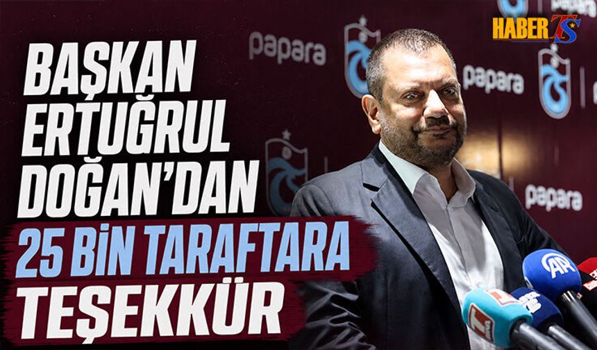 Ertuğrul Doğan’dan Taraftara 25 Bin Kez Teşekkür