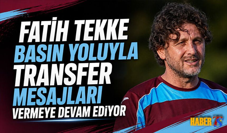 Fatih Tekke’den Transfer Mesajı: İki Bölge