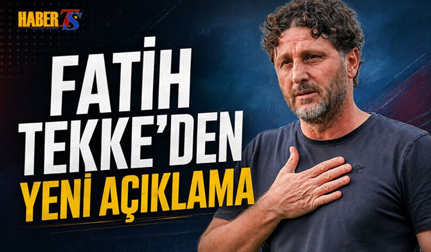 Fatih Tekke'den Yeni Açıklama Geldi