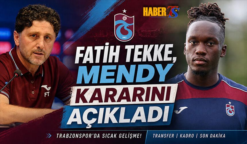 Fatih Tekke'den Batista Mendy Açıklaması