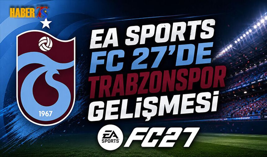 EA Sports FC 27'de Trabzonspor Gelişmesi