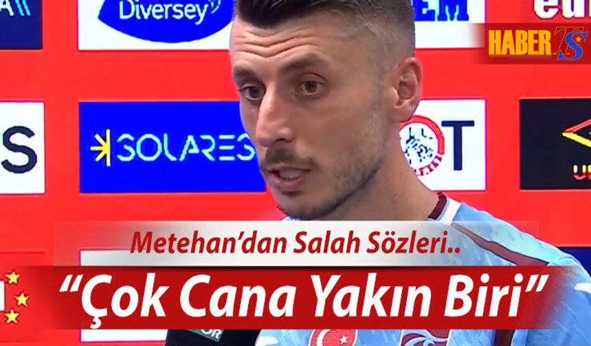 Metehan Mimaroğlu'ndan Salah Sözleri