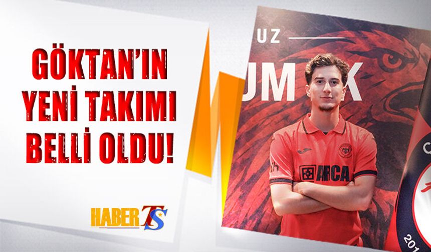 Göktan Gürpüz'ün Yeni Takımı Belli Oldu!