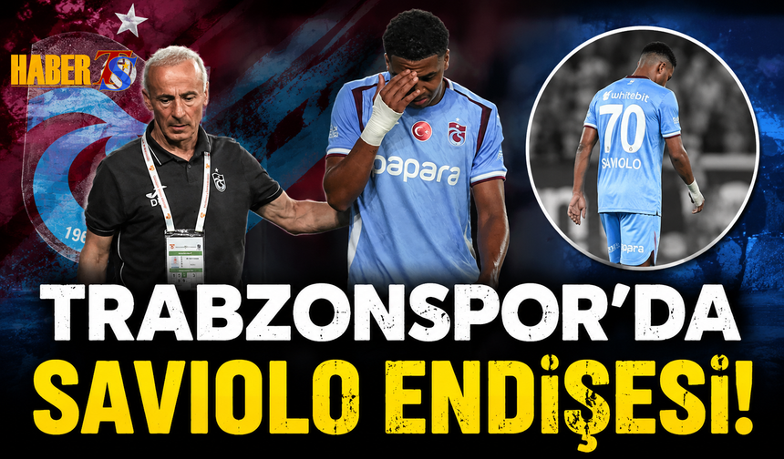 Trabzonspor'da Saviolo Endişesi!