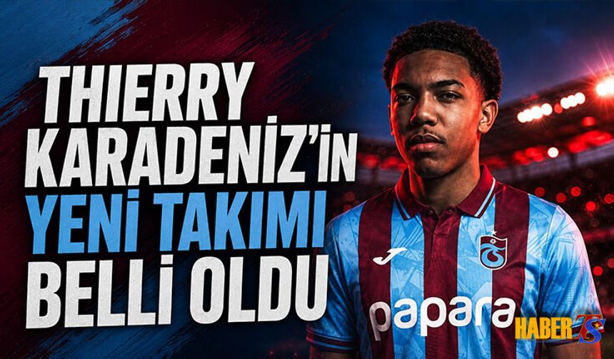 Trabzonspor'dan Thierry Karadeniz İçin Kiralık Kararı