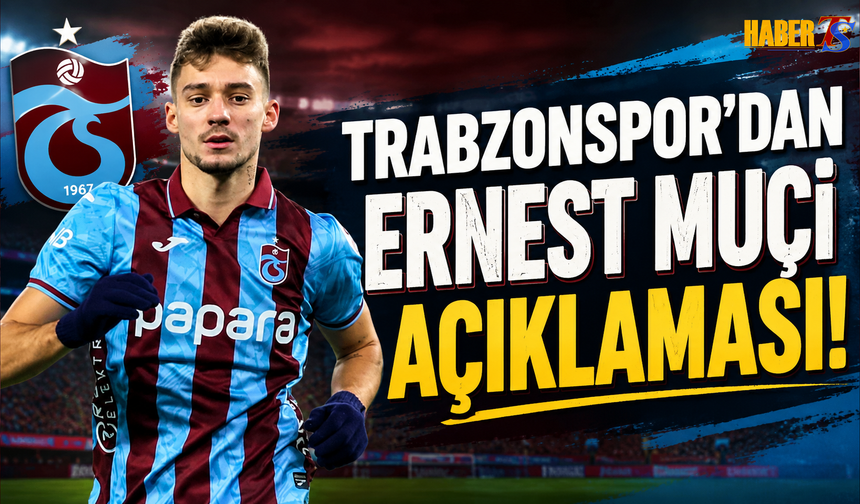 Trabzonspor'dan Ernest Muçi Açıklaması!