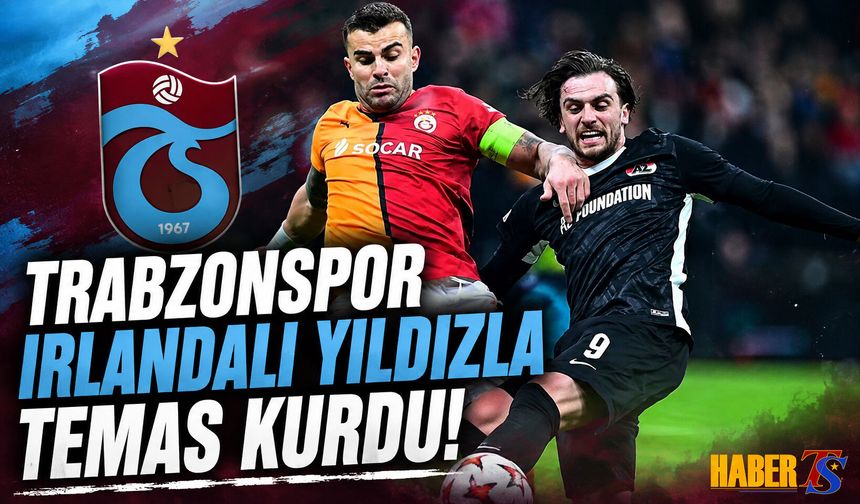 Trabzonspor'a İrlandalı Golcüyle Temas Kurdu!