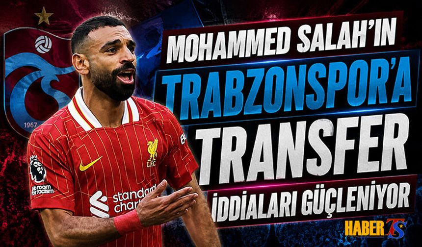 Ya Allah Bismillah Adım Adım Trabzonspor'a Mohammed Salah