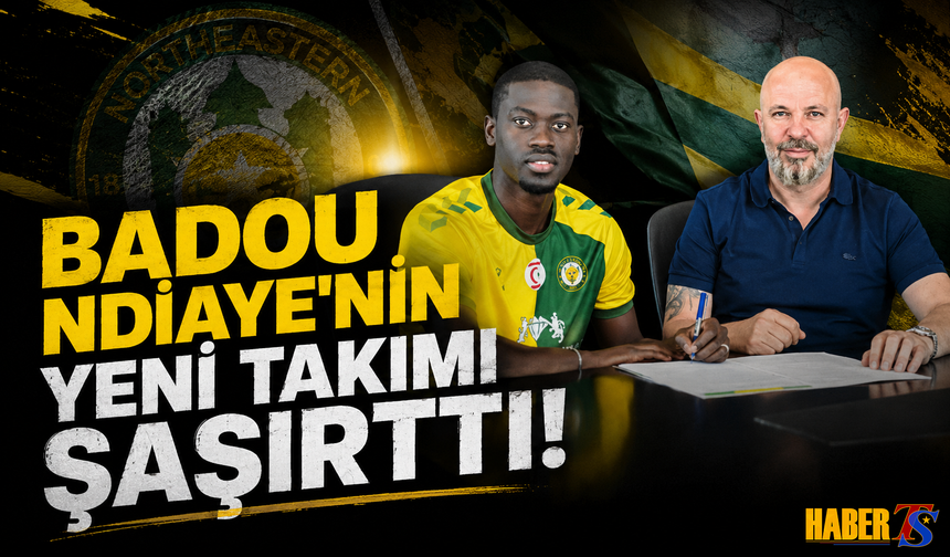 Badou Ndiaye'nin Yeni Takımı Şaşırttı!