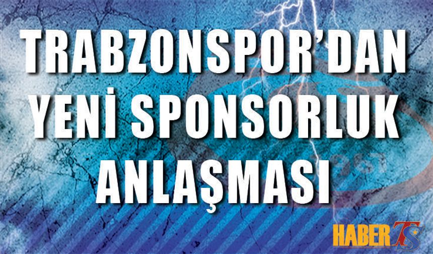 Trabzonspor'dan Yeni Sponsorluk Anlaşması!