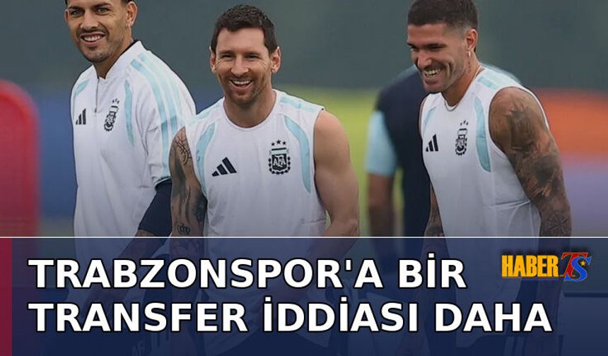 Trabzonspor Bir Dünya Yıldızı İle Daha Temas Kurdu