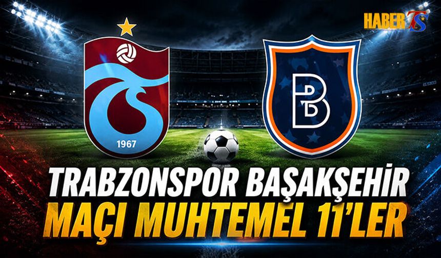 Trabzonspor Başakşehir Karşısında İlk Peşinde