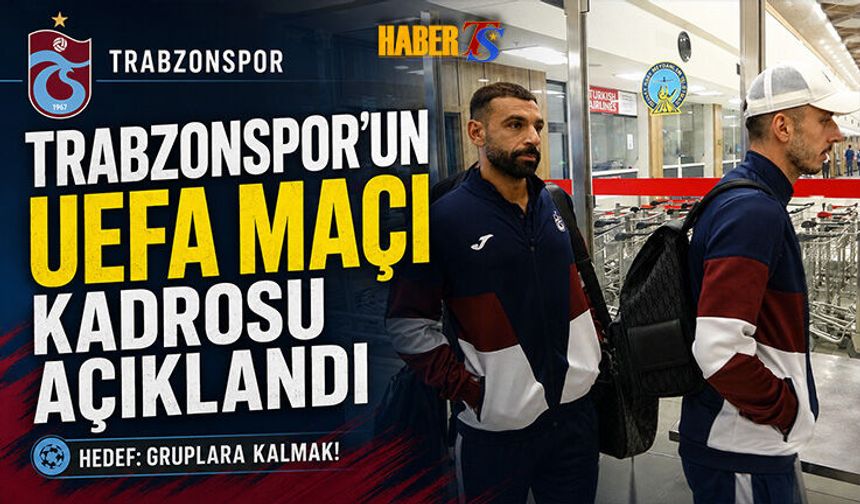 Trabzonspor’un Ferencvaros Kamp Kadrosu Açıklandı