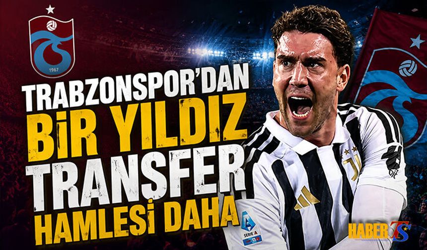 Trabzonspor'dan Bir Yıldız Transferi Hamlesi Daha