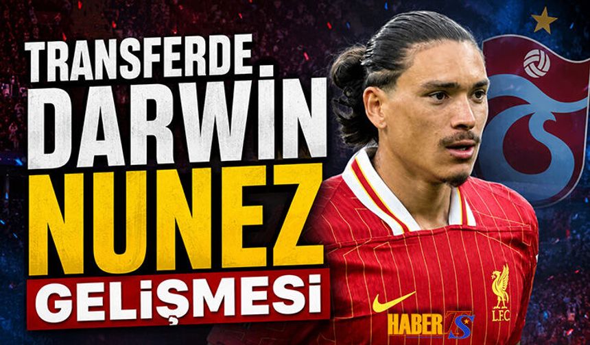 Transferde Darwin Nunez Gelişmesi