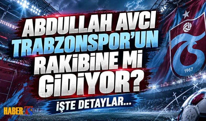 Abdullah Avcı Trabzonspor'un Rakibine mi Gidiyor?