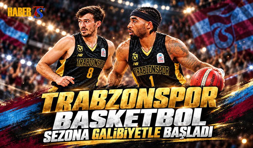Trabzonspor Basketbol Sezona Galibiyetle Başladı