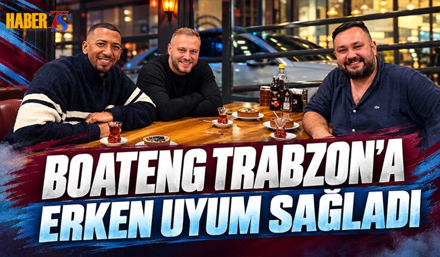 Jerome Boateng Trabzon'a Erken Uyum Sağladı