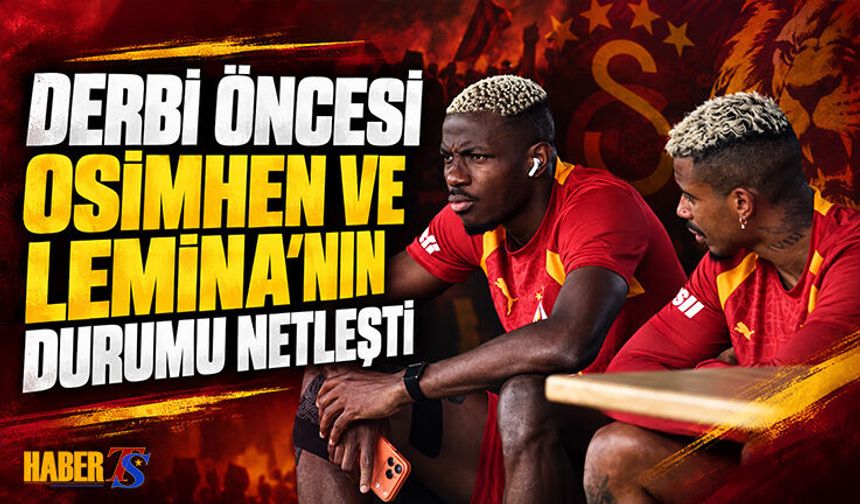 Derbi Öncesi Osimhen ve Lemina'nın Durumu Belli Oldu