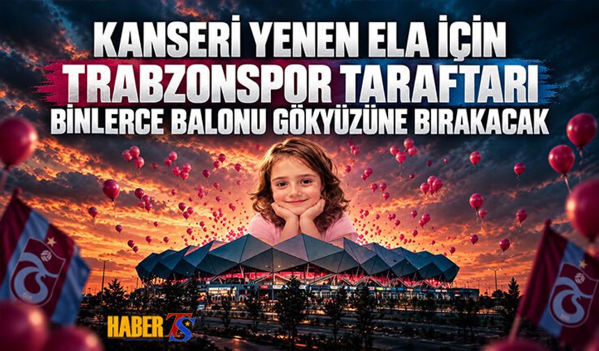 Trabzonspor’dan Minik Ela İçin Anlamlı Davet