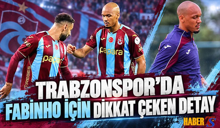 Trabzonspor’da Fabinho İçin Dikkat Çeken Detay