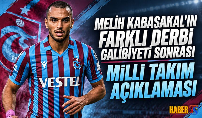 Melih Kabasakal’dan Milli Takım Ve Trabzonspor Mesajı