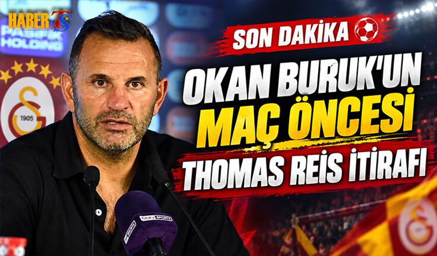 Okan Buruk’tan Thomas Reis İtirafı