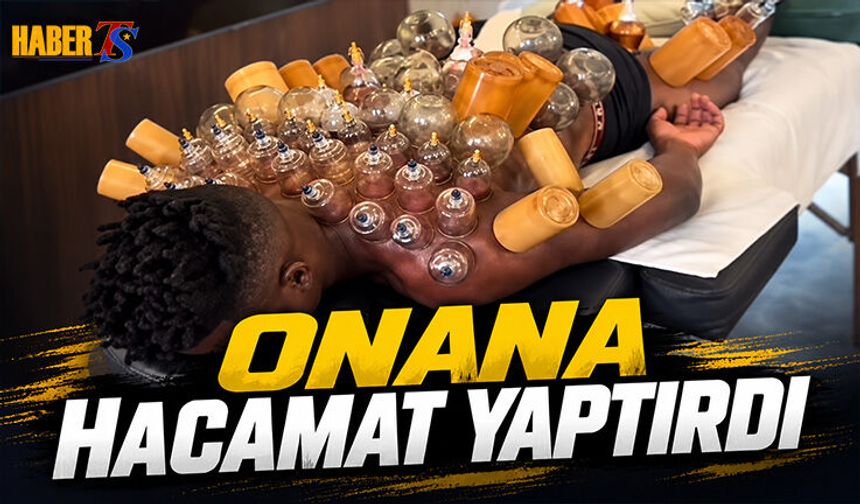 Onana’dan Şaşırtan Hacamat Görüntüleri