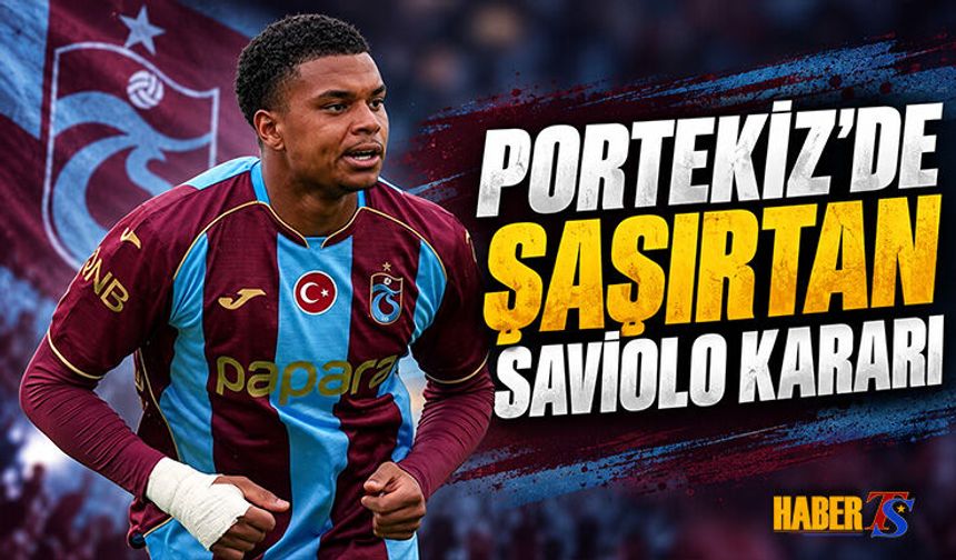 Portekiz'de Şaşırtan Noah Saviolo Kararı