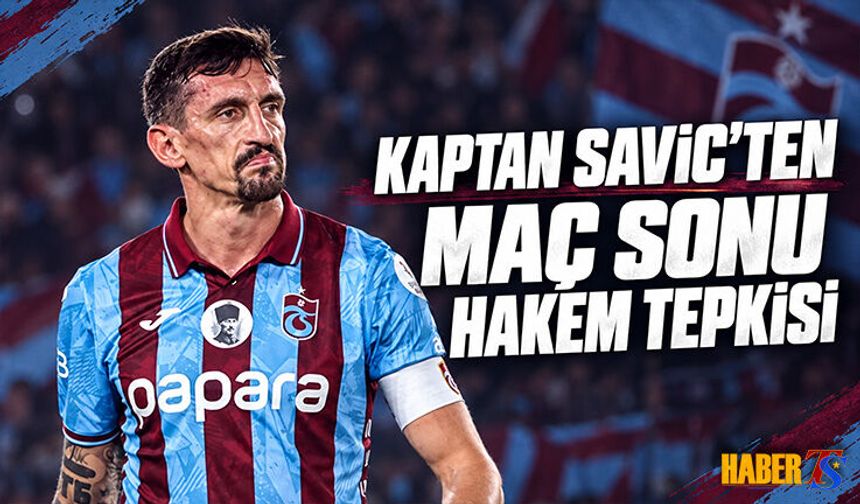 Savic: Tüm Takımlara Adil Davranılmalı