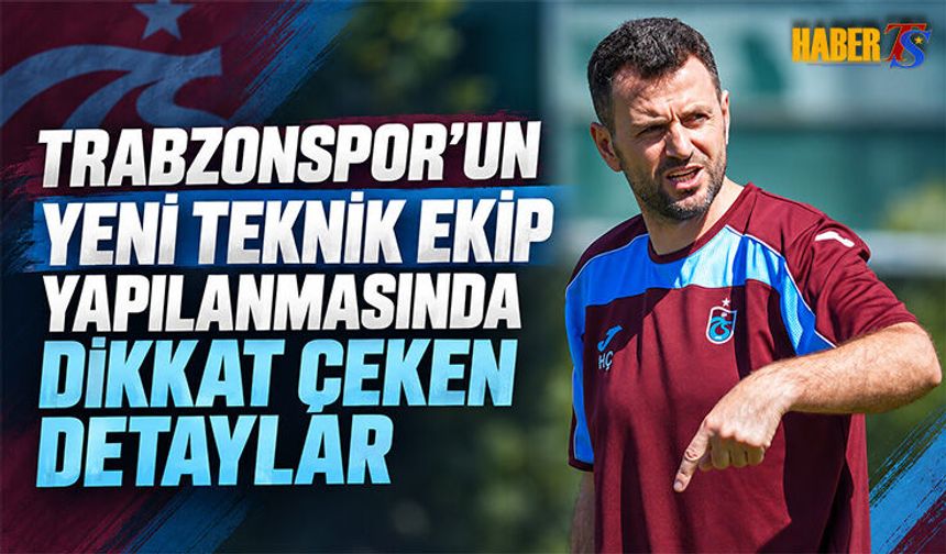 Trabzonspor’da Teknik Ekip İçin Yeni Yapılanma