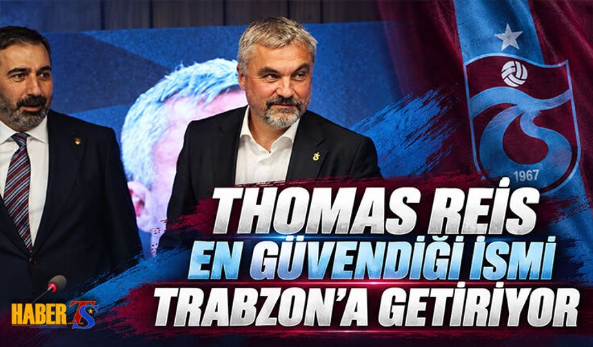 Thomas Reis En Güvendiği İsmi Trabzon’a Getiriyor