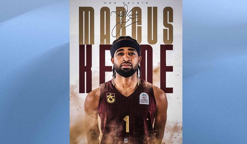 Trabzonspor Basketbol’dan Marcus Keene Hamlesi