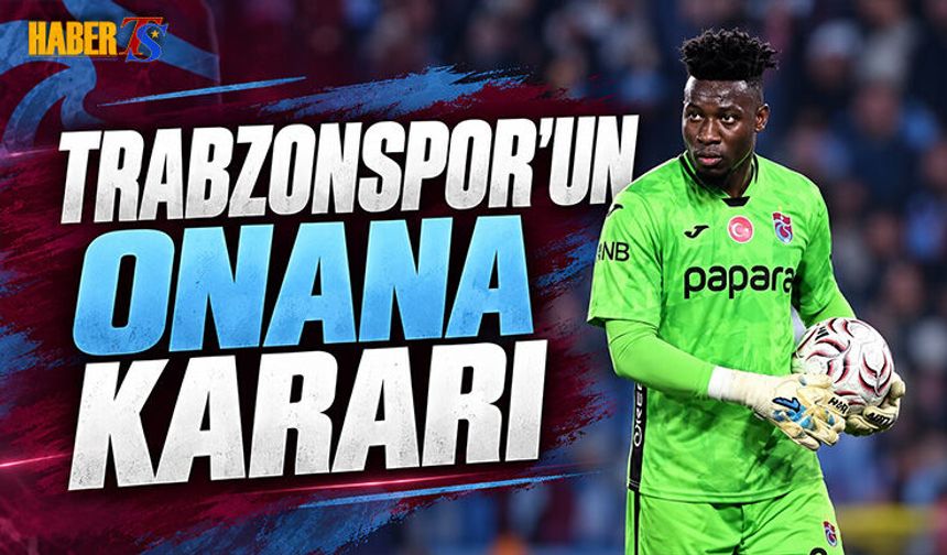 Trabzonspor'un Andre Onana Kararı