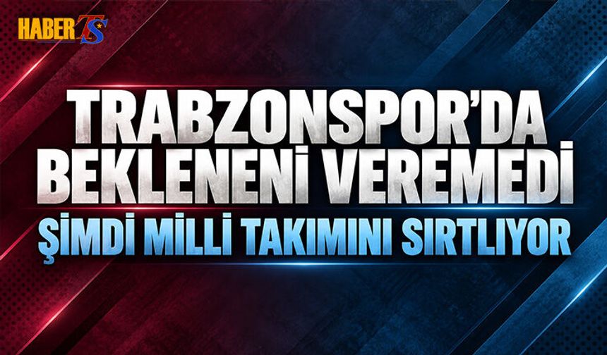 Eski Trabzonsporlu Milli Takımını Sırtlıyor