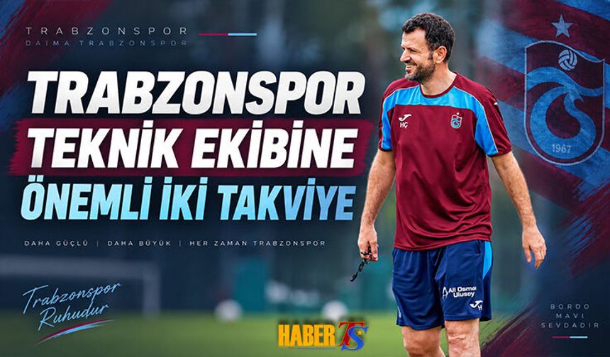 Trabzonspor’un Teknik Ekibine İki Yeni Takviye