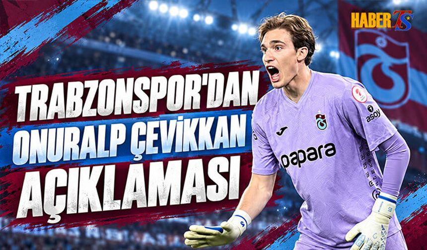 Trabzonspor'dan Onuralp Çevikkan Açıklaması