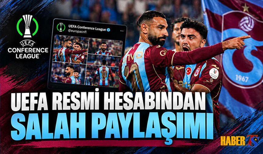 UEFA’dan Muhammed Salah İçin Dikkat Çeken Paylaşım