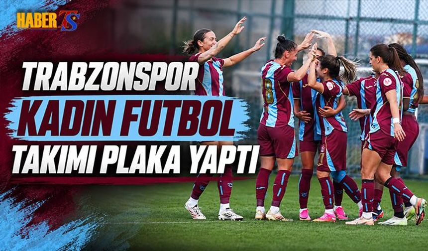 Trabzonspor Kadın Futbol Takımı'ndan Farklı Galibiyet