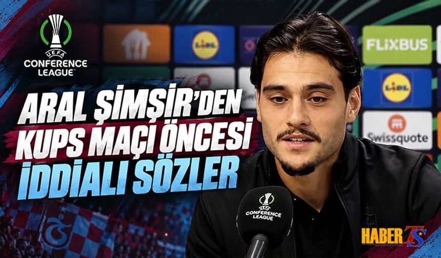 Aral Şimşir'den KuPS Maçı Öncesi İddialı Sözler