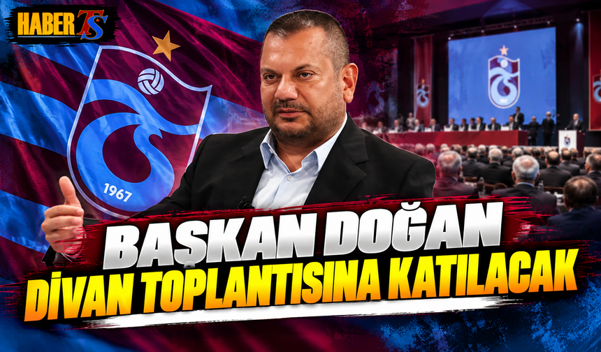 Başkan Doğan Yarın Divan Toplantısına Katılacak