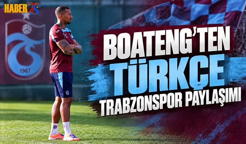 Boateng'den Trabzonspor Paylaşımı