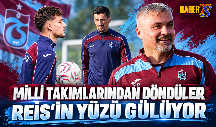 Milli Futbolcular Trabzonspor'da Takıma Katıldı